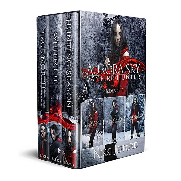 Aurora Sky: Vampire Hunter Box Set 2: Books 4-6, Nikki Jefford