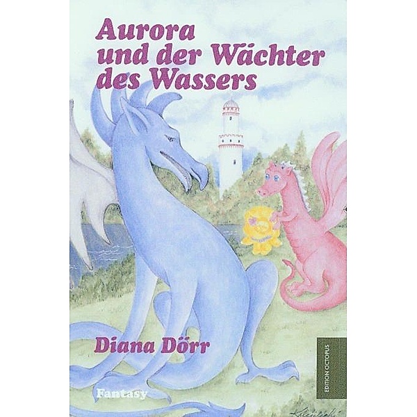 Aurora und der Wächter des Wassers, Diana Dörr