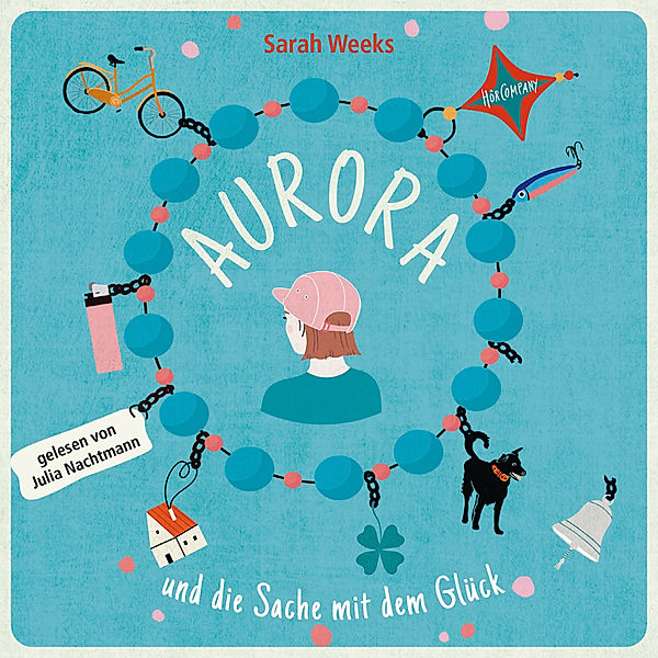 Aurora und die Sache mit dem Glück, Sarah Weeks