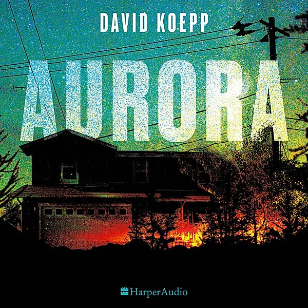 Aurora (ungekürzt), David Koepp