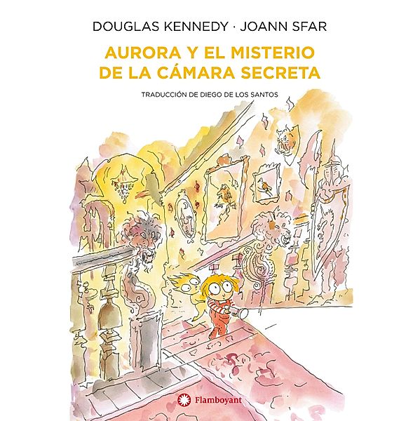 Aurora y el misterio de la cámara secreta / Las fabulosas aventuras de Aurora Bd.2, Douglas Kennedy