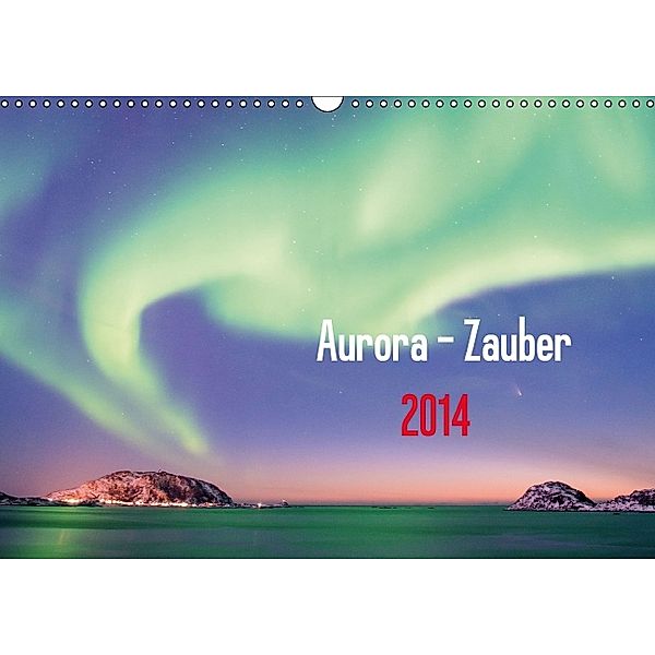 Aurora - Zauber (Wandkalender 2014 DIN A3 quer), Hinrich Bäsemann