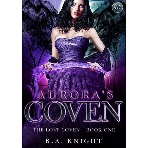 Aurora's Coven (The Lost Coven, #1) / The Lost Coven, K. A Knight