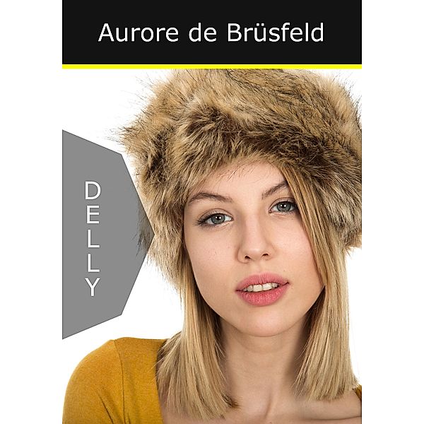 Aurore de Brüsfeld, Delly