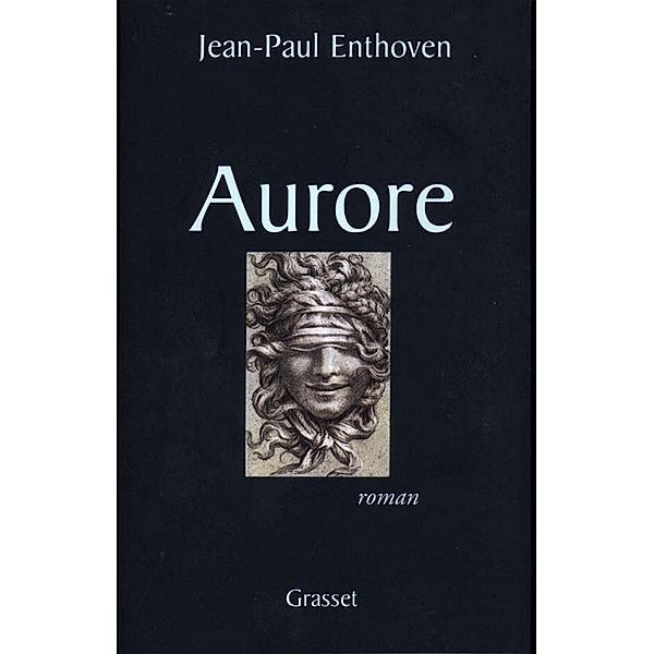 Aurore / Littérature Française, Jean-Paul Enthoven