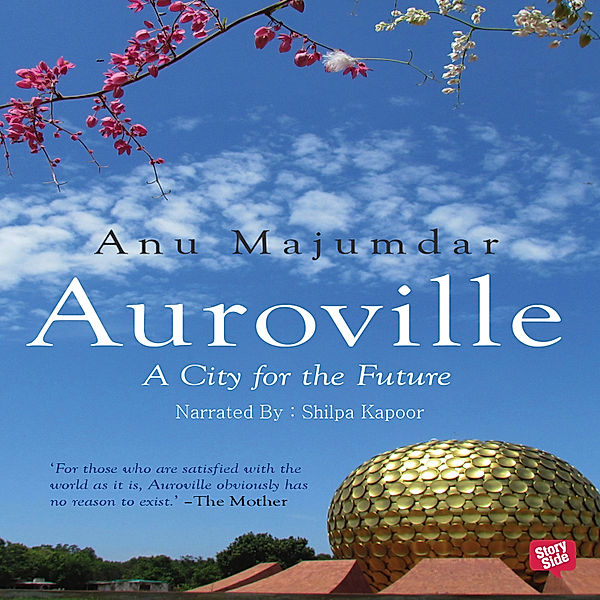 Auroville, A City for the Future, Anu Majumdar