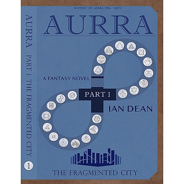 Aurra Part 1 - The Fragmented City, Ian Dean