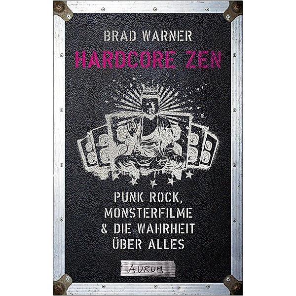 Aurum / Hardcore Zen, Brad Warner