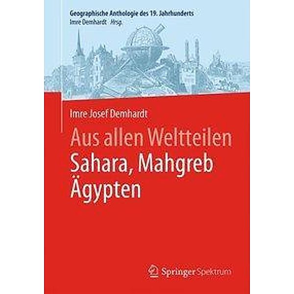 Aus allen Weltteilen - Ägypten mit Sudan und Libyen, Imre Josef Demhardt