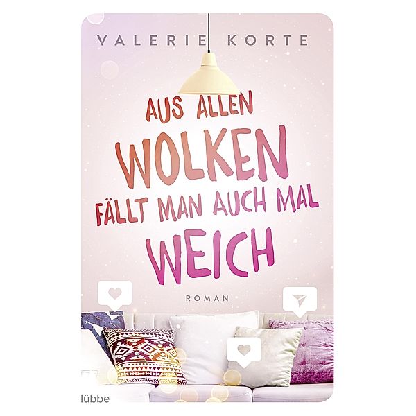 Aus allen Wolken fällt man auch mal weich, Valerie Korte