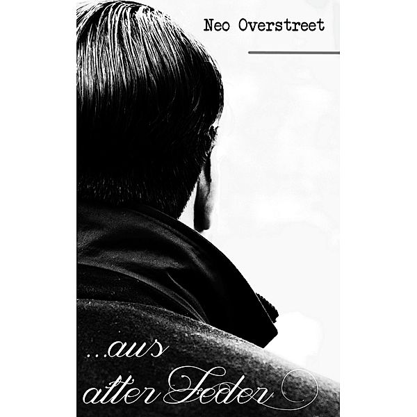 ...aus alter Feder, Neo Overstreet