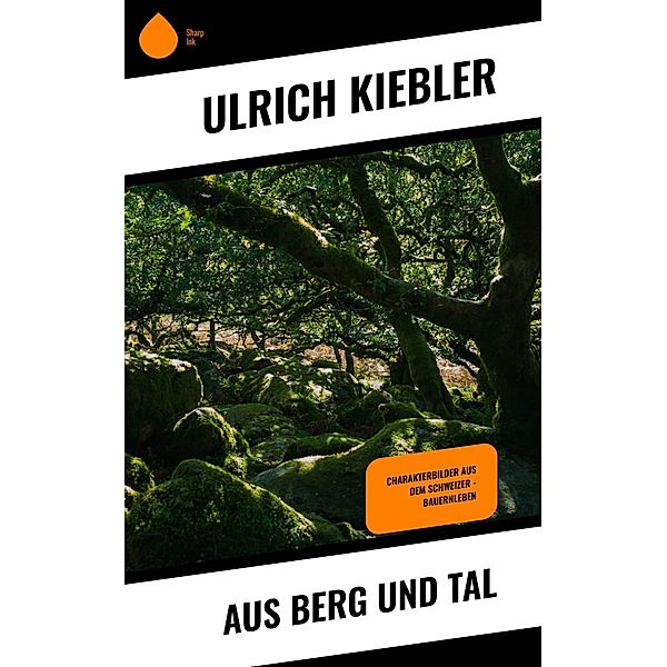 Aus Berg und Tal, Ulrich Kiebler