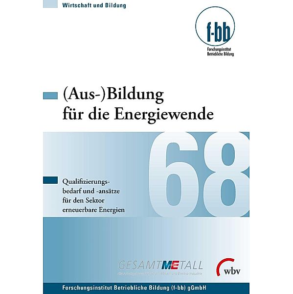 (Aus-)Bildung für die Energiewende - / Wirtschaft und Bildung Bd.68, Ulrike Benzer, Ottmar Döring, Jan-Henrik Fischer-Wolfarth, Thomas Freiling, Martin H, Ernst Hartmann