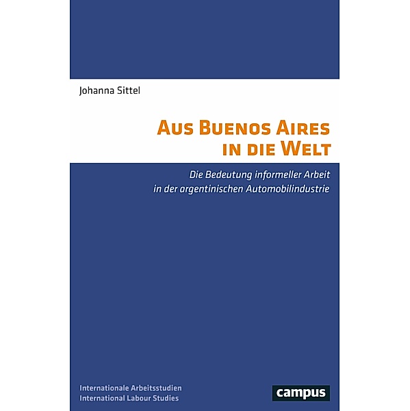 Aus Buenos Aires in die Welt / Labour Studies Bd.34, Johanna Sittel