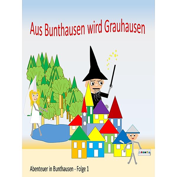 Aus Bunthausen wird Grauhausen, Gabriele Kirste