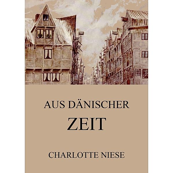 Aus dänischer Zeit, Charlotte Niese