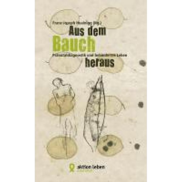 Aus dem Bauch heraus