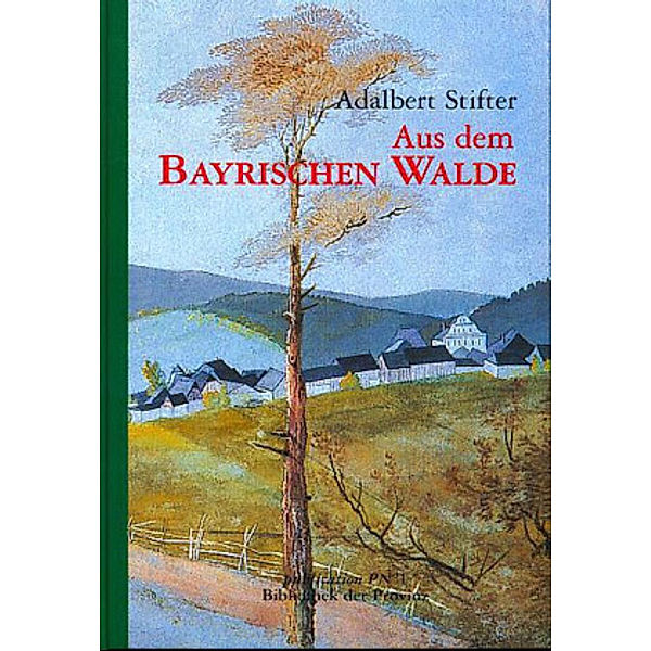 Aus dem Bayrischen Walde, Adalbert Stifter