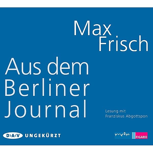 Aus dem Berliner Journal,3 Audio-CD, Max Frisch