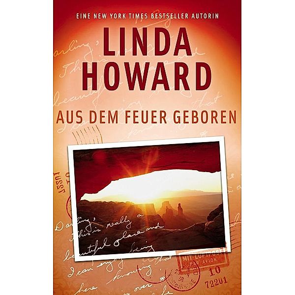 Aus dem Feuer geboren / New York Times Bestseller Autoren Romance, Linda Howard