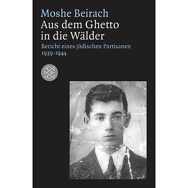 Aus dem Ghetto in die Wälder, Moshe Beirach