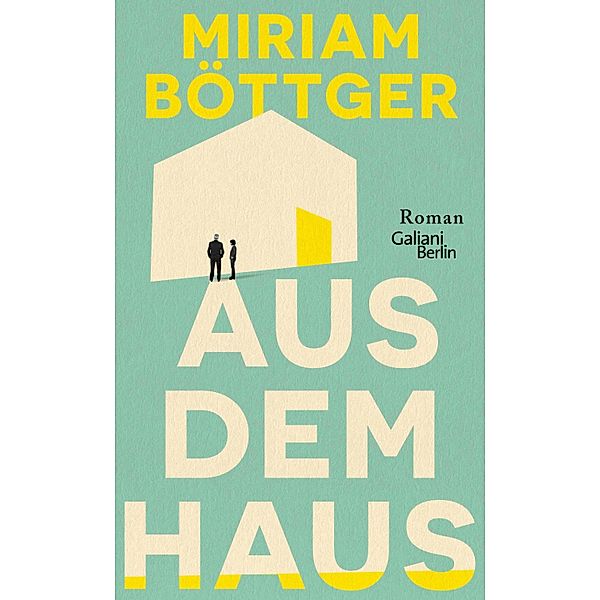 Aus dem Haus, Miriam Böttger