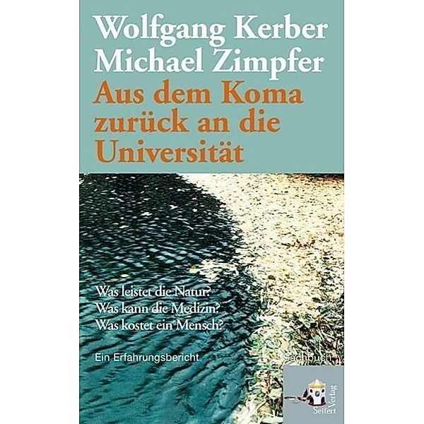 Aus dem Koma zurück an die Universität, Wolfgang Kerber, Michael Zimpfer