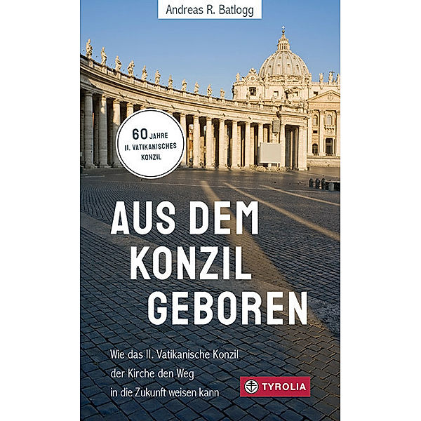 Aus dem Konzil geboren, Andreas R. Batlogg