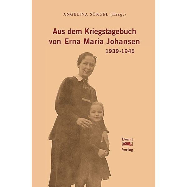 Aus dem Kriegstagebuch von Erna Maria Johansen