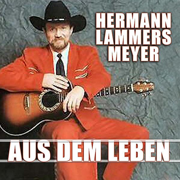 Aus dem Leben, Hermann Lammers Meyer