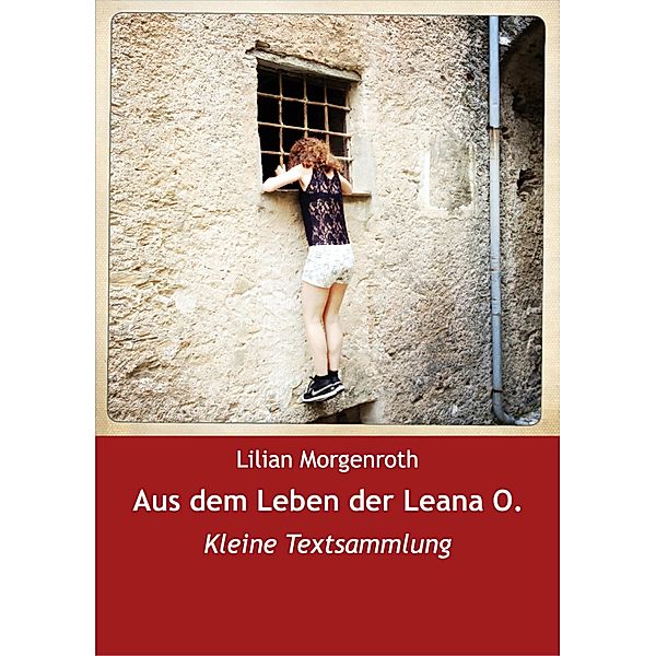Aus dem Leben der Leana O., Lilian Morgenroth