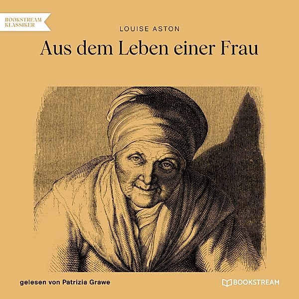 Aus dem Leben einer Frau, Louise Aston