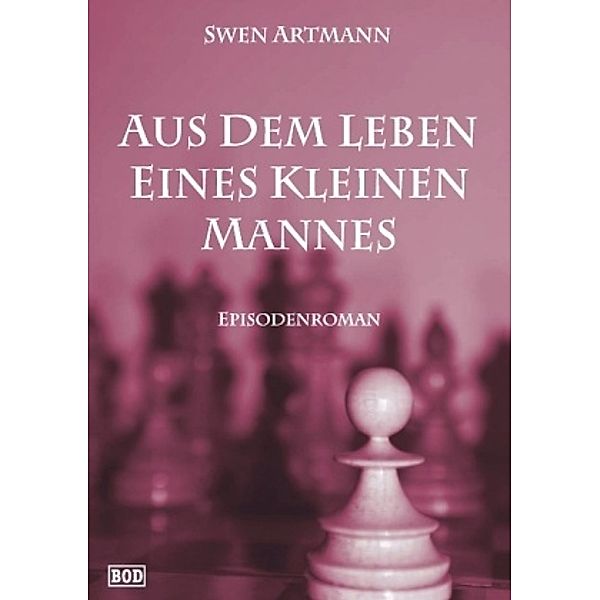 Aus dem Leben eines kleinen Mannes, Swen Artmann