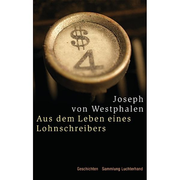 Aus dem Leben eines Lohnschreibers, Joseph von Westphalen