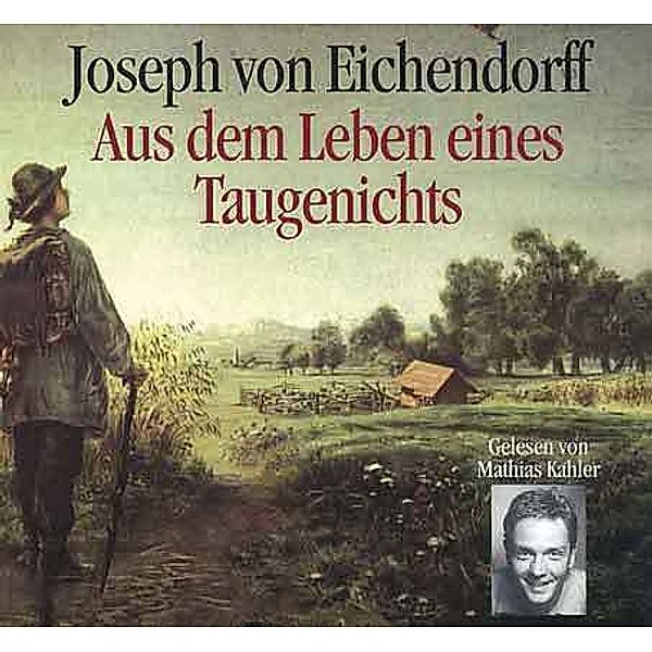 Aus dem Leben eines Taugenichts, Josef Freiherr von Eichendorff