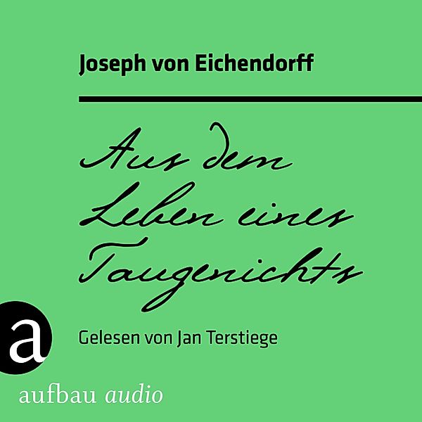 Aus dem Leben eines Taugenichts, Josef Freiherr von Eichendorff