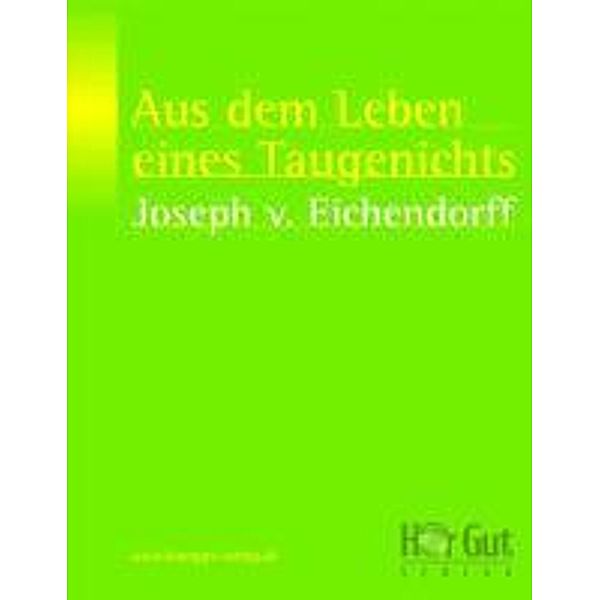 Aus dem Leben eines Taugenichts, Josef Freiherr von Eichendorff