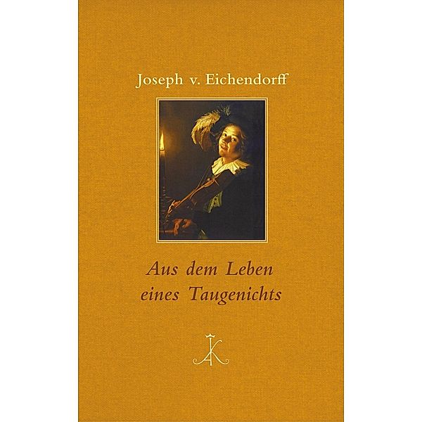 Aus dem Leben eines Taugenichts, Josef Freiherr von Eichendorff