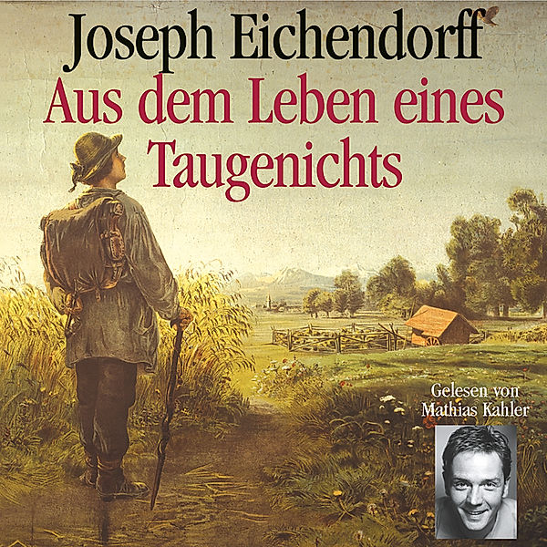 Aus dem Leben eines Taugenichts, Josef Freiherr von Eichendorff