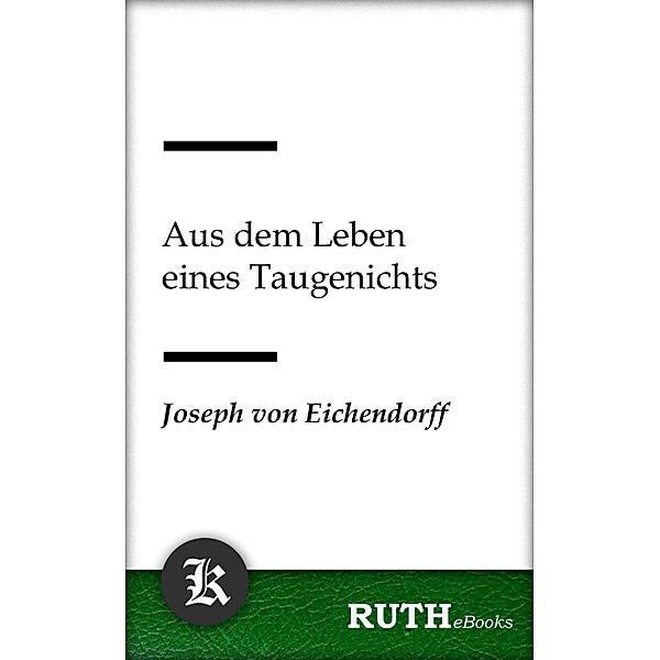 Aus dem Leben eines Taugenichts, Josef Freiherr von Eichendorff