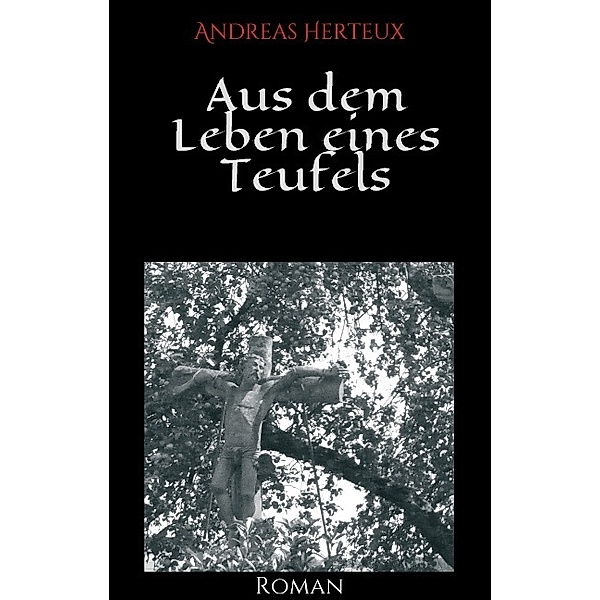 Aus dem Leben eines Teufels, Andreas Herteux