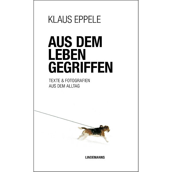 Aus dem Leben gegriffen, Klaus Eppele