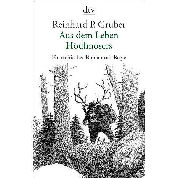 Aus dem Leben Hödlmosers, Reinhard P. Gruber