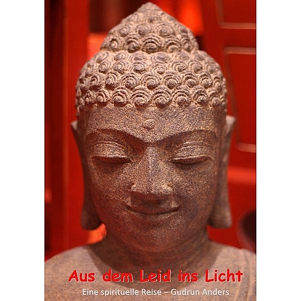 Aus dem Leid ins Licht, Gudrun Anders