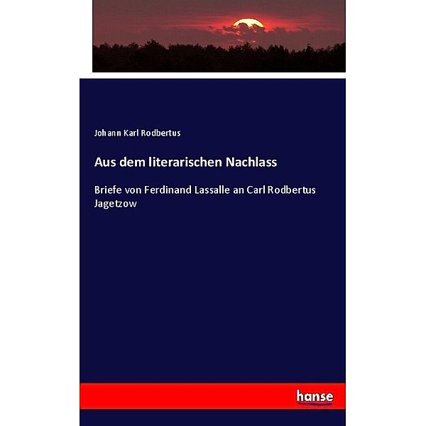 Aus dem literarischen Nachlass, Johann Karl Rodbertus