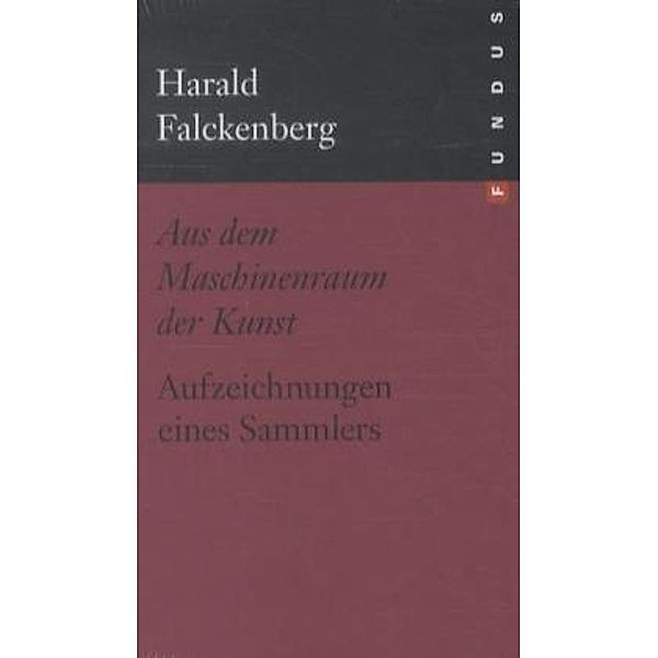 Aus dem Maschinenraum der Kunst, Harald Falckenberg