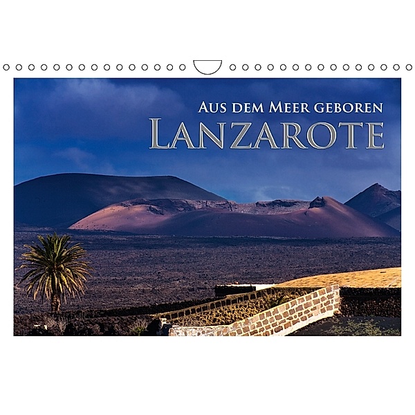Aus dem Meer geboren - Lanzarote (Wandkalender 2018 DIN A4 quer), Rick Janka