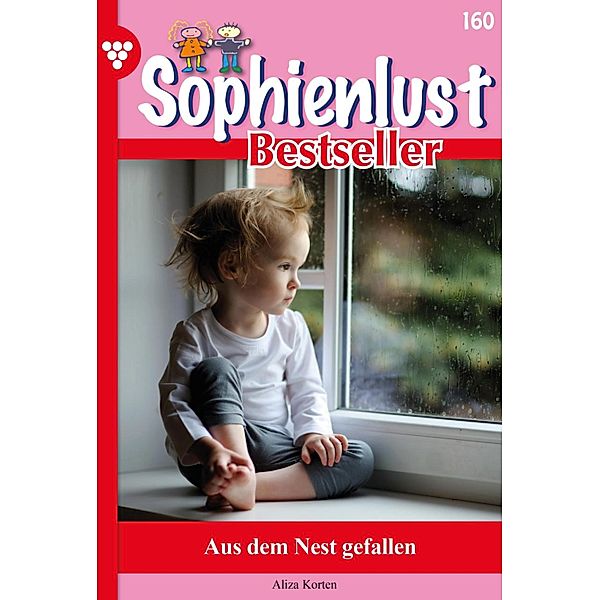 Aus dem Nest gefallen / Sophienlust Bestseller Bd.160, Susanne Svanberg