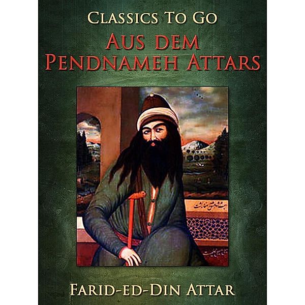 Aus dem Pendnameh Attars, Farid-ed-Din Mohammed bin Ibrahim Attar Nischapuri