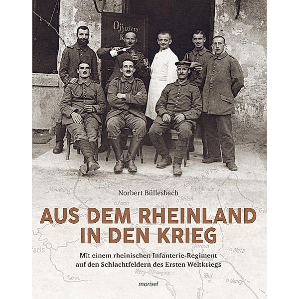 Aus dem Rheinland in den Krieg, Norbert Büllesbach